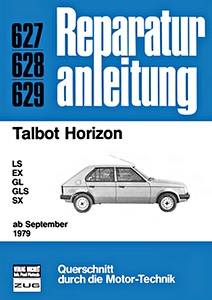 Livre: Talbot Horizon - LS, EX, GL, GLS, SX (ab 9/1979) - Bucheli Reparaturanleitung