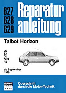 Livre : Talbot Horizon - LS, EX, GL, GLS, SX (ab 9/1979) - Bucheli Reparaturanleitung