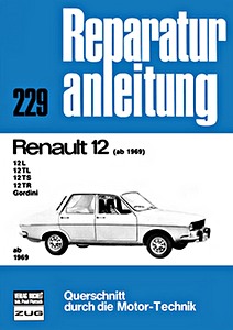 Buch: Renault 12 - L, TL, TS, TR, Gordini (ab 1969) - Bucheli Reparaturanleitung