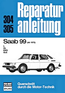 Boek: Saab 99 - L, GL, EMS, GLE (ab 1975) - Bucheli Reparaturanleitung