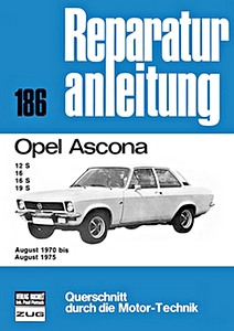 Book: Opel Ascona A - 12S, 16, 16S, 19S (8/1970-8/1975) - Bucheli Reparaturanleitung