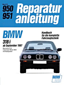 Livre: BMW 318i (Baureihe E 30) - 4-Zylinder-Motor M40 (9/1987-1994) - Bucheli Reparaturanleitung