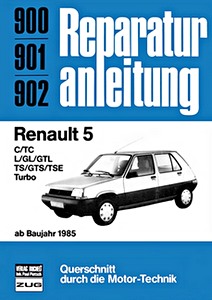 Book: Renault 5 C, TC, L, GL, GTL, TS, GTS, TSE, Turbo (ab 1985) - Bucheli Reparaturanleitung