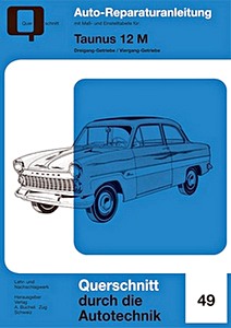 Book: Ford Taunus 12 M - Driegang- und Viergang-Getriebe - Bucheli Reparaturanleitung