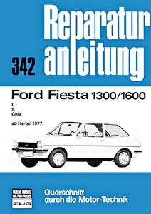 Boek: Ford Fiesta - 1300,1600 - L, S, Ghia (ab Herbst 1977) - Bucheli Reparaturanleitung