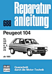 Buch: Peugeot 104 - GL, GR, SR, S, Z, ZR, ZS (ab 1981) - Bucheli Reparaturanleitung