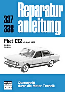 Livre : [0337] Fiat 132 - 1.6 und 2.0 Liter (ab 4/1977)