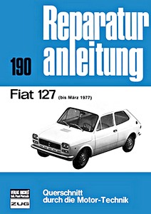 Buch: Fiat 127 (1971 - 3/1977) - Bucheli Reparaturanleitung