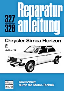 Livre : Chrysler Simca Horizon - LS, GL (ab 11/1977) - Bucheli Reparaturanleitung