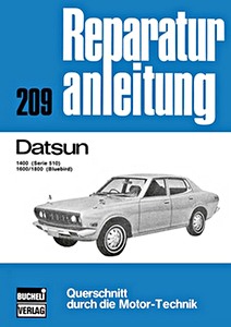 Książka: Datsun 1400 (Serie 510), 1600 und 1800 Bluebird - Bucheli Reparaturanleitung