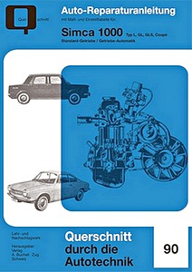 Buch: Simca 1000 - Typ L, GL, GLS, Coupe - Standard- und Automatik-Getriebe - Bucheli Reparaturanleitung