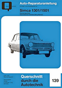 Książka: Simca 1301, 1501 - Standardgetriebe / Automatisches Getriebe (Borg Warner) (1966-1976) - Bucheli Reparaturanleitung