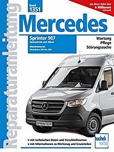 Book: Mercedes-Benz Sprinter 907 - Dieselmotoren - Hinterradantrieb und Allrad (Modelljahre 2019-2023) - Bucheli Reparaturanleitung