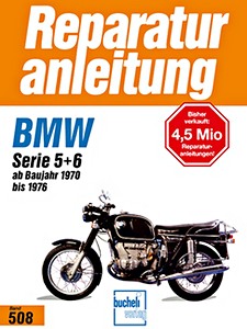 Book: BMW Serie 5 + 6 - R 50/5, 60/5, 75/5, 60/6, 75/6, 90/6, 90S (1970-1976) - Bucheli Reparaturanleitung