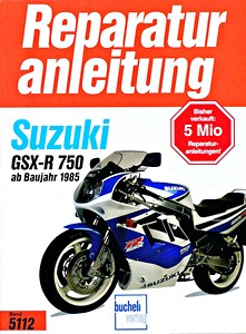 Buch: Suzuki GSX-R 750 (ab 1985) - Bucheli Reparaturanleitung