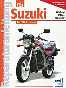 Buch: Suzuki GS 500 E (ab 1989) - Bucheli Reparaturanleitung