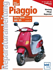 Buch: Piaggio Sfera 50/80 (ab 1992), SKR 125 (ab 1994) - Bucheli Reparaturanleitung