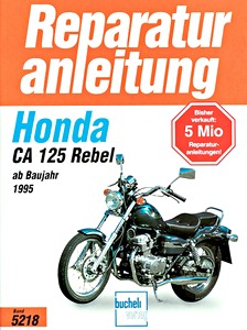 Buch: Honda CA 125 Rebel (1995-1999) - Bucheli Reparaturanleitung