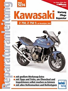 Livre : Kawasaki Z 750, Z 750 S (ab Modelljahr 2004) - Bucheli Reparaturanleitung