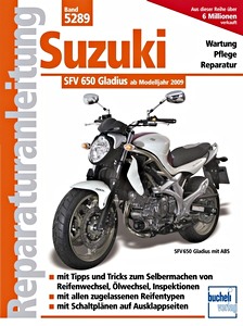 Livre : Suzuki SFV 650 Gladius (ab Modelljahr 2009) - Bucheli Reparaturanleitung