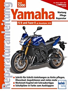 Livre : Yamaha FZ 8 und Fazer 8 (ab Modelljahr 2010) - Bucheli Reparaturanleitung