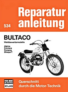 Buch: Bultaco Wettbewerbsmodelle - Alpina, Frontera, Pursang, Sherpa T - Bucheli Reparaturanleitung