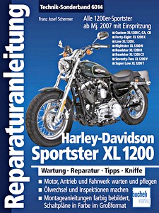 Buch: Harley-Davidson Sportster XL 1200 - Modelle mit Einspritzung (ab Modelljahr 2007) (Bucheli Technik-Sonderband)