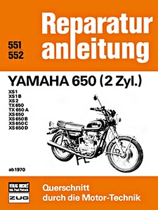 Livre : Yamaha 650 (2 Zyl.) - XS 1, XS 1B, XS 2, TX 650, TX 650 A, XS 650, XS 650 B, XS 650 C, XS 650 D (ab 1970) - Bucheli Reparaturanleitung