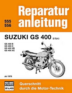 Książka: Suzuki GS 400 - 2 Zylinder: GS 400B, GS 400C, GS 400XB, GS 400XC (ab 1976) - Bucheli Reparaturanleitung