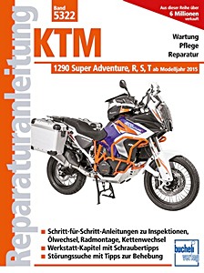 Livre : KTM 1290 Super Adventure R, S, T (ab Modelljahr 2015) - Bucheli Reparaturanleitung