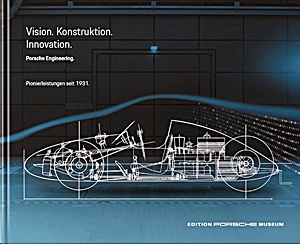 Livre: Porsche Engineering: Vision, Konstruktion, Innovation - Pionierleistungen seit 1931 