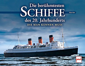Livre : Die berühmtesten Schiffe des 20. Jahrhunderts