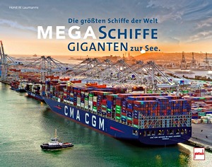 Boek: Megaschiffe - Giganten zur See - Die grössten Schiffe der Welt 