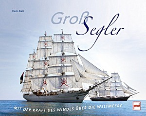 Boek: Großsegler - Mit der Kraft des Windes über die Weltmeere 