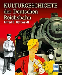 Książka: Kulturgeschichte der Deutschen Reichsbahn