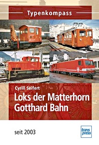 Book: Loks der Matterhorn Gotthard Bahn - seit 2003 (Typenkompass)