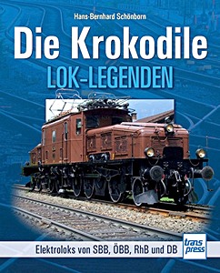 Livre : [LL] Krokodile - Elektroloks der SBB, oBB, RhB und DB