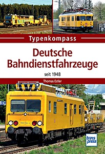 Buch: Deutsche Bahndienstfahrzeuge - Seit 1948 (Typenkompass)