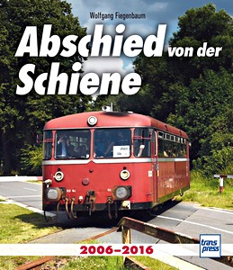 Livre: Abschied von der Schiene - 2006-2016