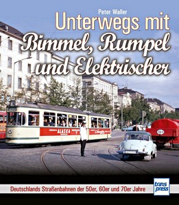 Boek: Unterwegs mit Bimmel, Rumpel und Elektrischer