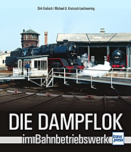 Book: Die Dampflok im Bahnbetriebswerk