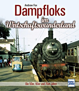 Livre: Dampfloks im Wirtschaftswunderland