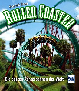 Buch: Roller Coaster - Die besten Achterbahnen der Welt 