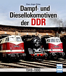 Livre : Dampf- und Diesellokomotiven der DDR - 1949-1990 