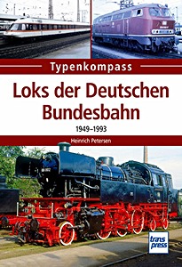 Livre : Loks der Deutschen Bundesbahn - 1949-1993 (Typen-Kompass)