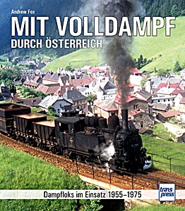 Książka: Mit Volldampf durch Österreich 1955–1975