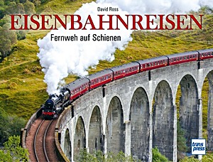 Boek: Eisenbahnreisen - Fernweh auf Schienen