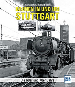 Book: Bahnen in und um Stuttgart - Die 60er bis 70er Jahre 