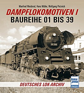 Livre : Dampflokomotiven I - Baureihe 01 bis 39 