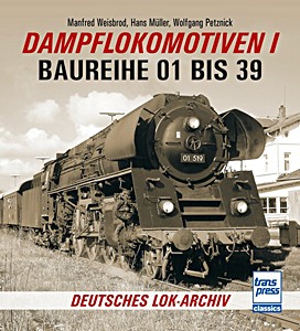 Livre : Dampflokomotiven I - Baureihe 01 bis 39